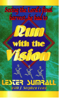 Run with the Vision (PDF) - Lester Sumrall.pdf